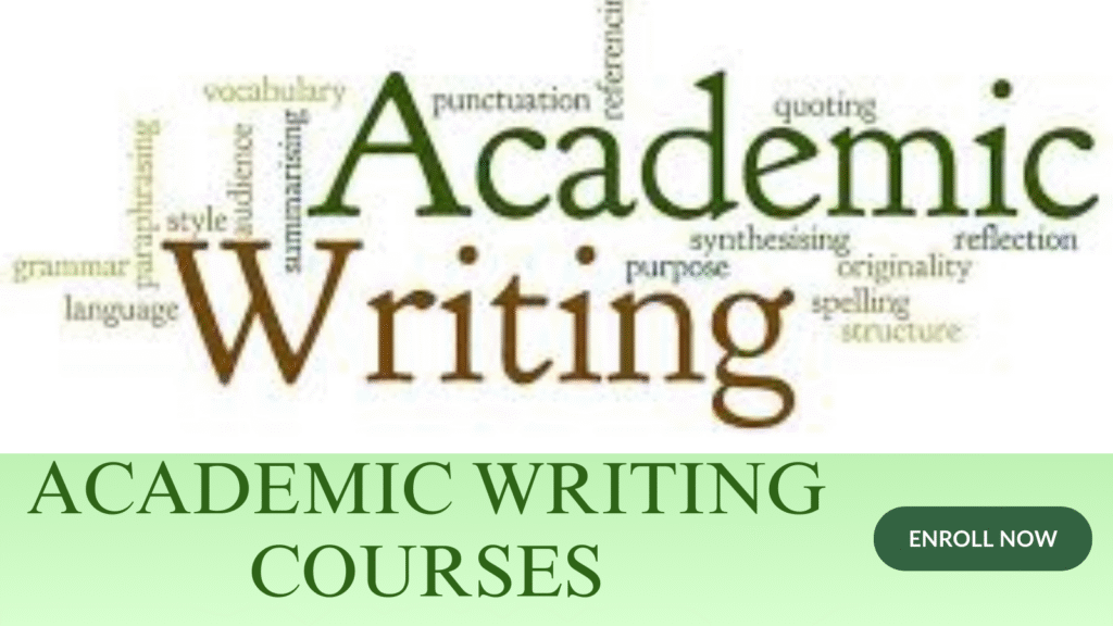 ENROLL IN ACADEMIC WRITING COURSES